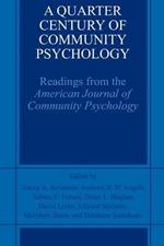 A Quarter Century of Community Psychology: Readings from the American Journal of Community Psychology