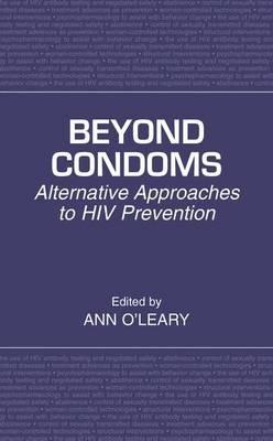 Beyond Condoms: Alternative Approaches to HIV Prevention - cover