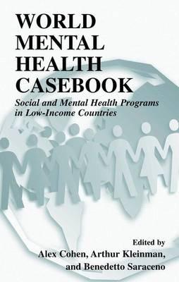 World Mental Health Casebook: Social and Mental Health Programs in Low-Income Countries - cover
