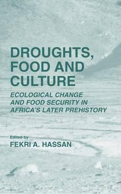 Droughts, Food and Culture: Ecological Change and Food Security in Africa’s Later Prehistory - cover