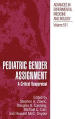 Pediatric Gender Assignment: A Critical Reappraisal