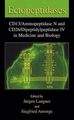 Ectopeptidases: CD13/Aminopeptidase N and CD26/Dipeptidylpeptidase IV in Medicine and Biology