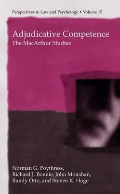 Adjudicative Competence: The MacArthur Studies - Norman G. Poythress Jr.,Richard J. Bonnie,John Monahan - cover