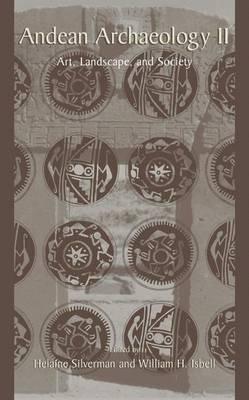 Andean Archaeology II: Art, Landscape, and Society - cover