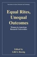 Equal Rites, Unequal Outcomes: Women in American Research Universities - cover