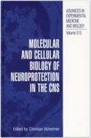 Molecular and Cellular Biology of Neuroprotection in the CNS