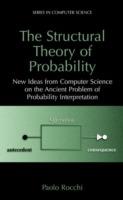 The Structural Theory of Probability: New Ideas from Computer Science on the Ancient Problem of Probability Interpretation