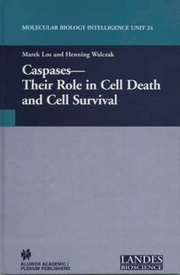 Caspases: Their Role in Cell Death and Cell Survival - cover
