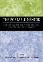 The Portable Mentor: Expert Guide to a Successful Career in Psychology