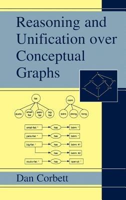 Reasoning and Unification over Conceptual Graphs - Dan Corbett - cover