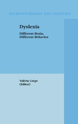 Dyslexia: Different Brain, Different Behavior - cover