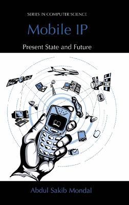 Mobile IP: Present State and Future - Abdul Sakib Mondal - cover