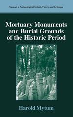 Mortuary Monuments and Burial Grounds of the Historic Period