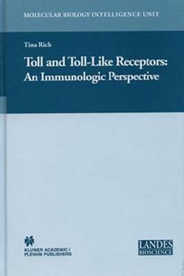 Toll and Toll-Like Receptors:: An Immunologic Perspective - Tina Rich - cover