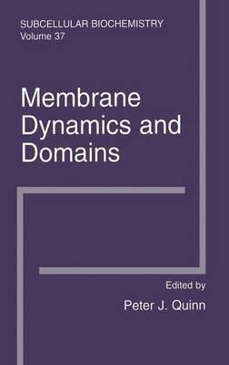 Membrane Dynamics and Domains: Subcellular Biochemistry - cover