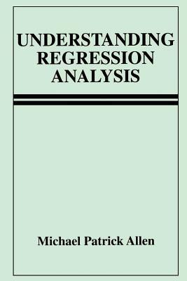 Understanding Regression Analysis - Michael Patrick Allen - cover