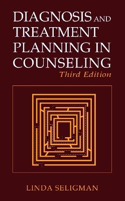 Diagnosis and Treatment Planning in Counseling - Linda Seligman - cover