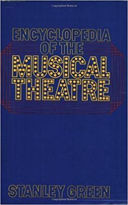 Encyclopedia Of The Musical Theatre - Stanley Green - cover