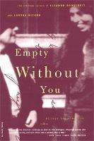 Empty Without You: The Intimate Letters Of Eleanor Roosevelt And Lorena Hickok - Rodger Streitmatter - cover
