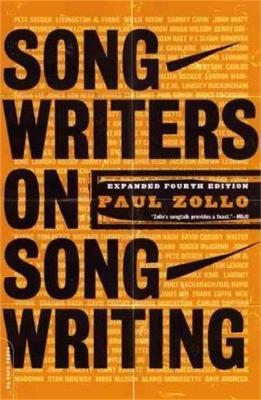 Songwriters On Songwriting: Revised And Expanded - Paul Zollo - cover