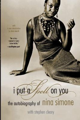 I Put A Spell On You: The Autobiography Of Nina Simone - Nina Simone - cover
