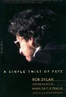 A Simple Twist of Fate: Bob Dylan and the Making of Blood on the Tracks - Andy Gill,Kevin Odegard - cover