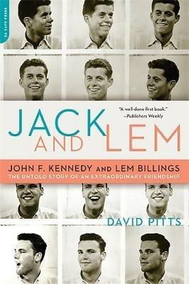Jack and Lem: John F. Kennedy and Lem Billings: The Untold Story of an Extraordinary Friendship - David Pitts - cover