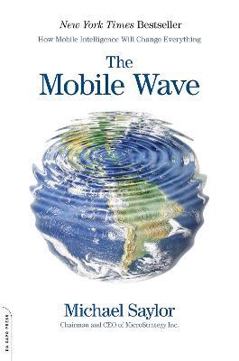 The Mobile Wave: How Mobile Intelligence Will Change Everything - Perseus - cover