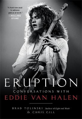 Eruption: Conversations with Eddie Van Halen - Brad Tolinski,Chris Gill - cover