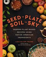 Seed to Plate, Soil to Sky