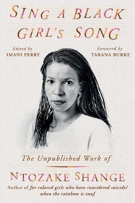 Sing a Black Girl's Song: The Unpublished Work of Ntozake Shange - Ntozake Shange - cover