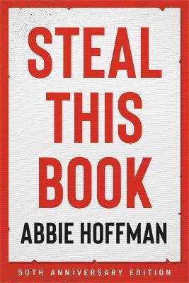Steal This Book (50th Anniversary Edition) - Abbie Hoffman - cover