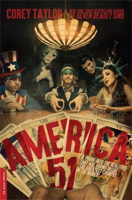 America 51: A Probe into the Realities That Are Hiding Inside 'The Greatest Country in the World' - Corey Taylor - cover