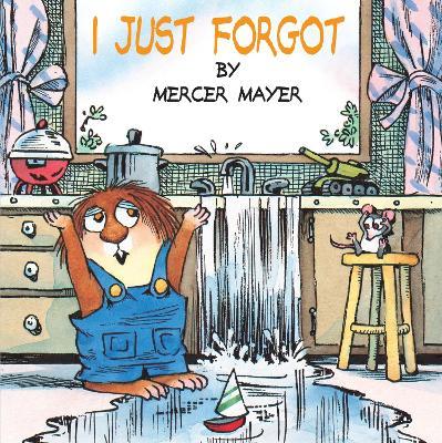 I Just Forgot (Little Critter) - Mercer Mayer - cover