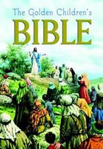 The Golden Children's Bible: A Full-Color Bible for Kids