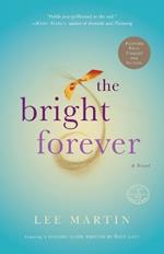 The Bright Forever: A Novel