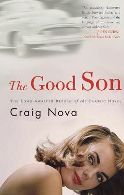 The Good Son: A Novel - Craig Nova - cover