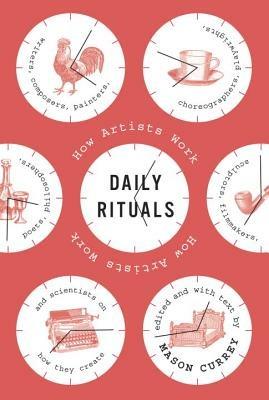 Daily Rituals: How Artists Work - cover