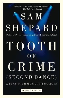 Tooth of Crime: Second Dance - Sam Shepard - cover