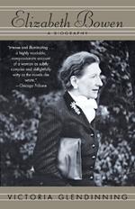 Elizabeth Bowen: A Biography