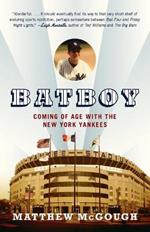 Bat Boy: Coming of Age with the New York Yankees