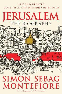 Jerusalem: The Biography - Simon Sebag Montefiore - cover