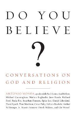 Do You Believe?: Conversations on God and Religion - Antonio Monda - cover