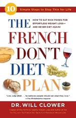 The French Don't Diet Plan: 10 Simple Steps to Stay Thin for Life