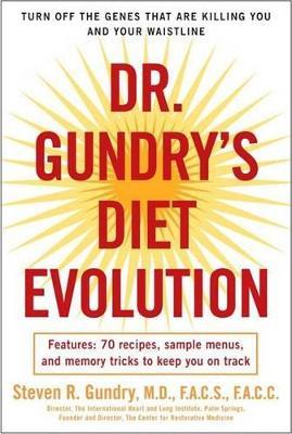 Dr. Gundry's Diet Evolution: Turn Off the Genes That Are Killing You and Your Waistline - Steven R. Gundry - cover