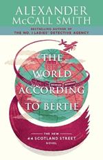 The World According to Bertie: 44 Scotland Street Series (4)