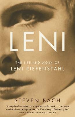 Leni: The Life and Work of Leni Riefenstahl - Steven Bach - cover