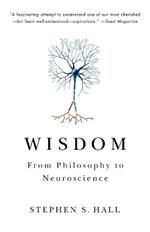 Wisdom: From Philosophy to Neuroscience