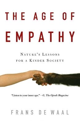 The Age of Empathy: Nature's Lessons for a Kinder Society - Frans de Waal - cover