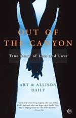 Out of the Canyon: A True Story of Loss and Love